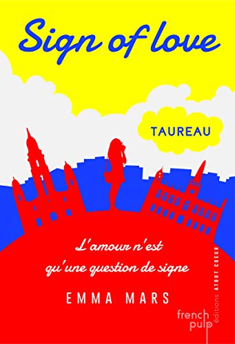 Sign of love - tome 1 Taureau (01)
