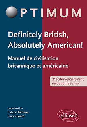 Definitely British Absolutely American ! Manuel de Civilisation Britannique et Américaine