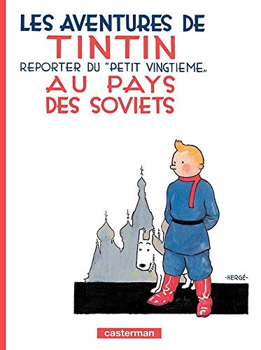 Tintin reporter du "petit vingtième" au pays des Soviets