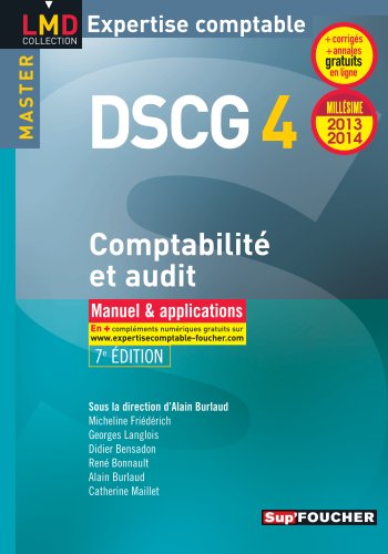 DSCG 4 Comptabilité et audit manuel et applications 7e édition Millésime 2013-2014