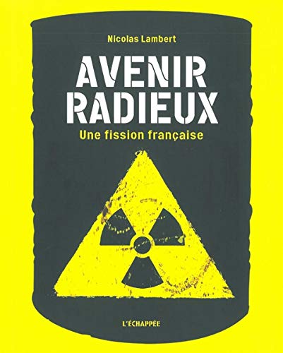 Avenir Radieux: Une fission française