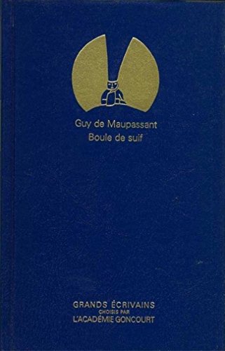 Boule de Suif - Grands écrivains Académie Goncourt