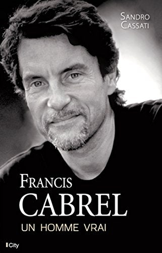 Francis Cabrel, un homme vrai