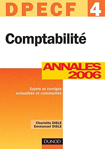 Comptabilité - DPECF 4 - 8ème édition - Annales 2006: Annales 2006