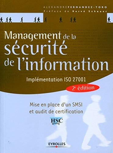 Management de la sécurité de l'information implémentation ISO 27001: mise en place d'un SMSI et audit de certification