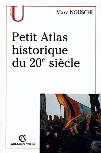 Petit Atlas historique du 20e siècle
