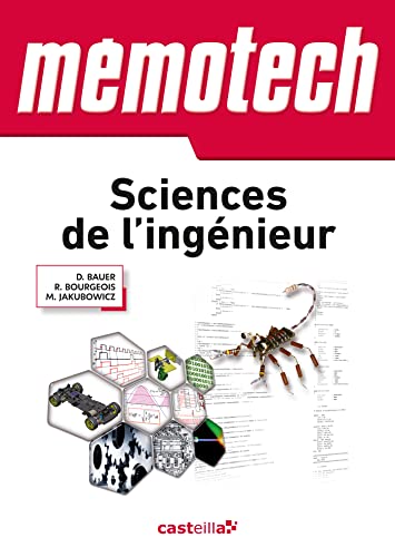 Mémotech Sciences de l’Ingénieur 1re, Tle Bac S, CPGE (2011): Sciences de l'ingénieur