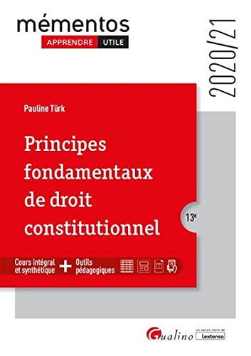 Principes fondamentaux de droit constitutionnel: Un cours ordonné, complet et accessible de la théorie du droit constitutionnel