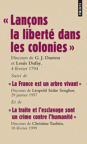 « Lançons la liberté dans les colonies »: Discours des députés Danton et Dufay pour labolition de lesclavage devant la Convention, 4 février