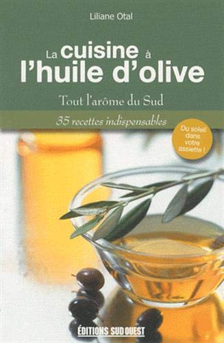 La cuisine à l'huile d'olive : Tout l'arôme du Sud