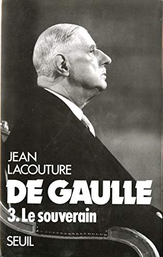 De Gaulle, tome 3: Le Souverain (1959-1970)