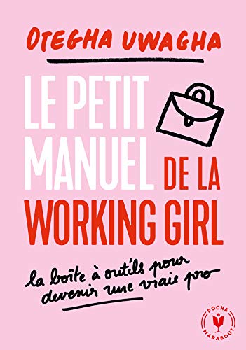 Le petit livre blanc de la working girl: Toutes les clés pour booster et réussir votre carrière