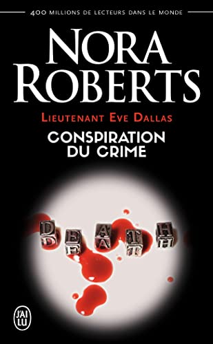 Lieutenant Eve Dallas, 8 : Conspiration du crime