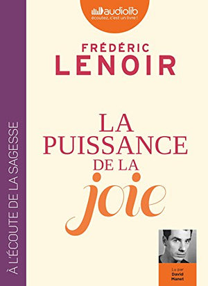 La Puissance de la joie: Livre audio 1 CD MP3