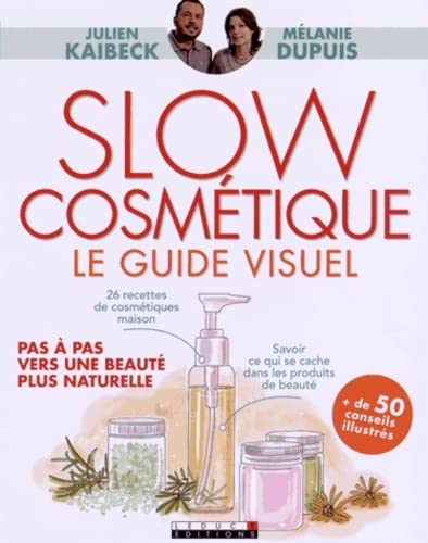 Slow cosmétique: Pas à pas vers une beauté plus naturelle