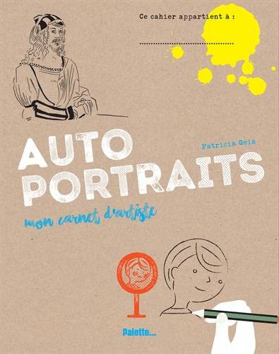 Autoportraits: Mon carnet d'artiste
