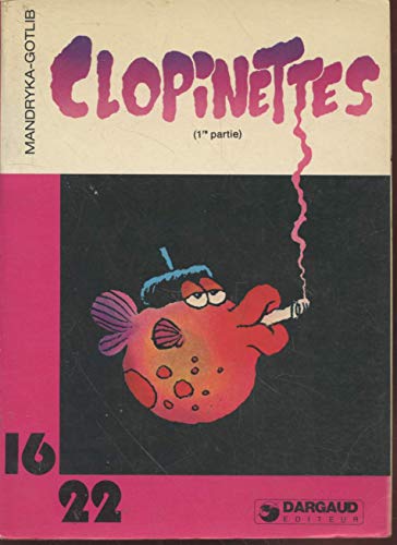 Clopinettes (16-22) 1re partie