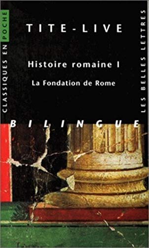 Histoire romaine, tome I : La Fondation de Rome
