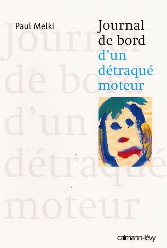JOURNAL DE BORD D UN DETRAQUE MOTEUR