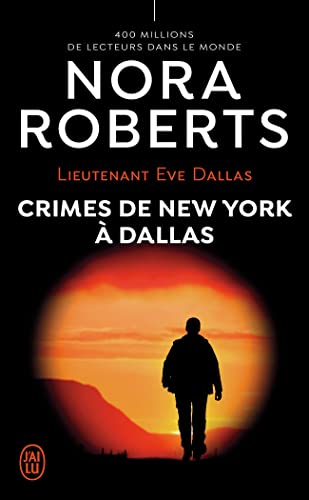 Lieutenant Eve Dallas, 33 : Crimes de New York à Dallas