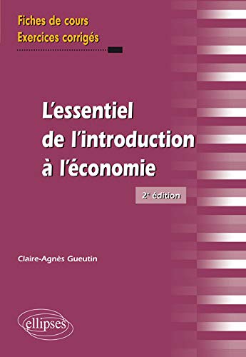 L'essentiel de l'introduction à l'économie, 2e édition