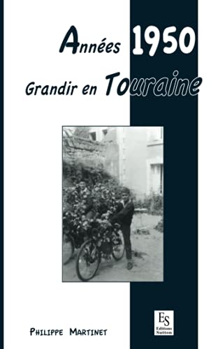 Grandir en Touraine : années 1950
