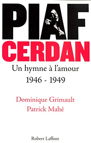 Piaf - Cerdan, un hymne à l'amour