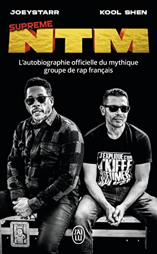 Suprême NTM: L’autobiographie officielle du mythique groupe de rap français