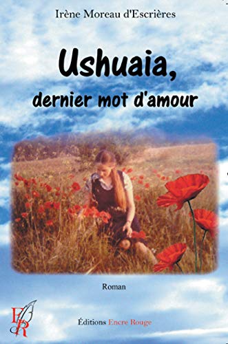 Ushuaïa, dernier mot d'amour