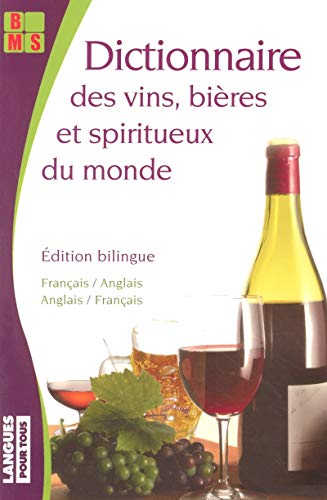 Dictionnaire thématique bilingue des vins, bières et alcools