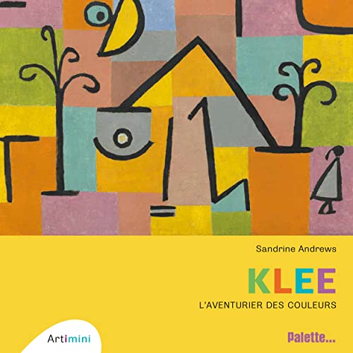 Artimini : Klee, L'aventurier des couleurs