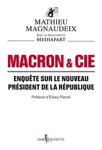 Macron & Cie: Enquête sur le nouveau président de la République