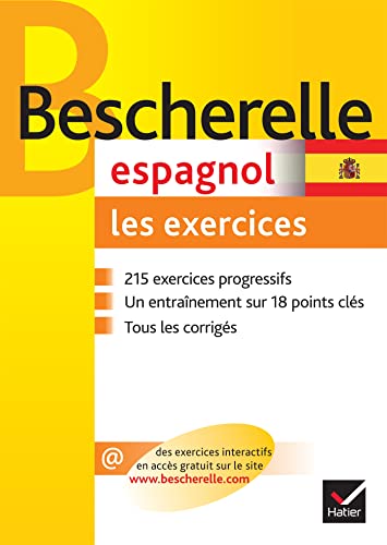 Bescherelle Espagnol : les exercices: Exercices de grammaire espagnole