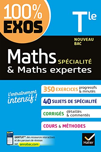 Maths (spécialité) & Maths expertes (option) Tle générale: exercices résolus - Nouveau bac Terminale