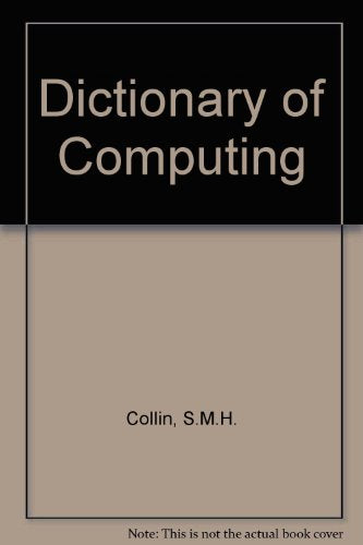 DICTIONARY OF COMPUTING