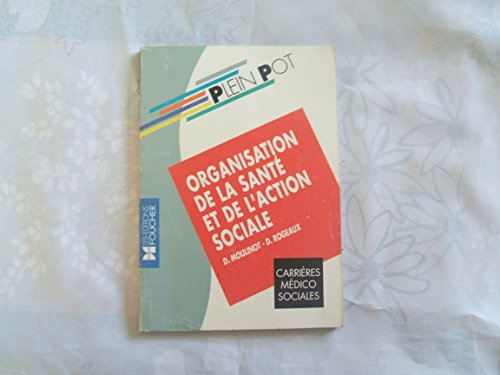 ORGANISATION DE LA SANTE ET DE L'ACTION SOCIALE