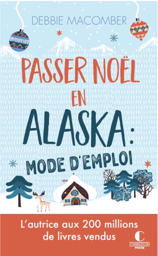 Passer Noël en Alaska : mode d'emploi: L’autrice aux 200 millions de livres vendus