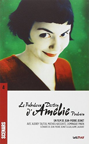 Le Fabuleux Destin d'Amelie Poulain (scénario du film)