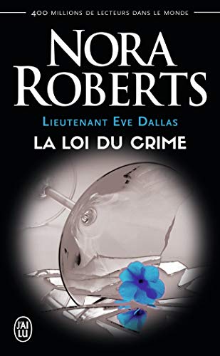 Lieutenant Eve Dallas, 11 : La loi du crime