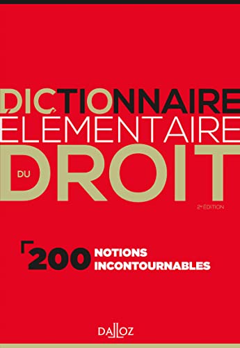 Dictionnaire élémentaire du droit. 2e éd. - 200 notions incontournables