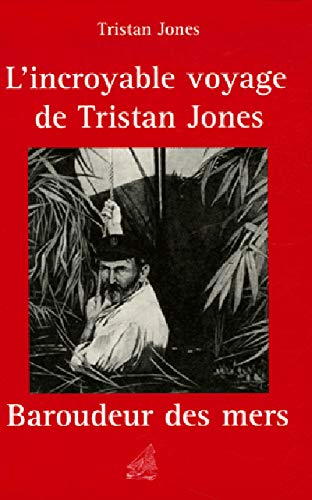 Incroyable Voyage De Tristan Jones