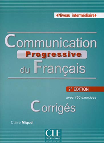 Communication progressive du français - Niveau intermédiaire - Corrigés - 2ème édition