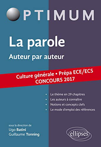 La Parole Auteur par Auteur Culture Générale Prépa ECE/ECS Concours 2017