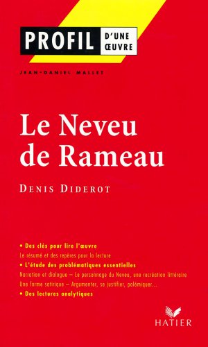 Profil d'une oeuvre : Le Neveu de Rameau, Denis Diderot (rédigé entre 1762 et 1777, édition posthume 1891)