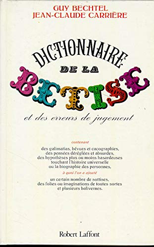 Dictionnaire de la bêtise et des erreurs de jugement...