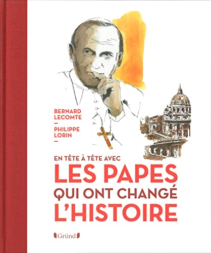 Les Papes qui ont changé l'Histoire
