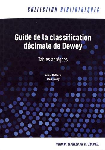 Guide de la classification décimale de Dewey: Tables abrégées