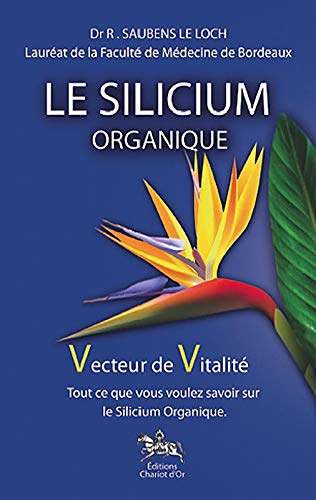 Le Silicium organique, vecteur de vitalité