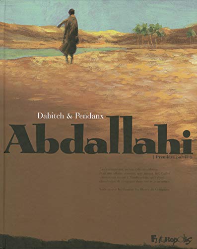 Abdallahi (Tome 1-Dans l'intimité des terres)