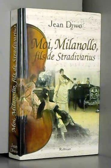 Moi Milanollo fils de Stradivarius
